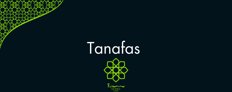 Tanafas Course – Sedra’s Exclusive
